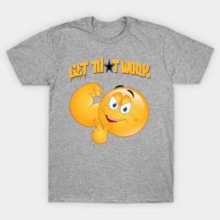 Get That Work T-Shirt